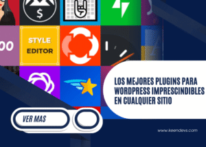 Los mejores plugins para WordPress imprescindibles en cualquier sitio