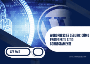 WordPress es seguro cómo proteger tu sitio correctamente