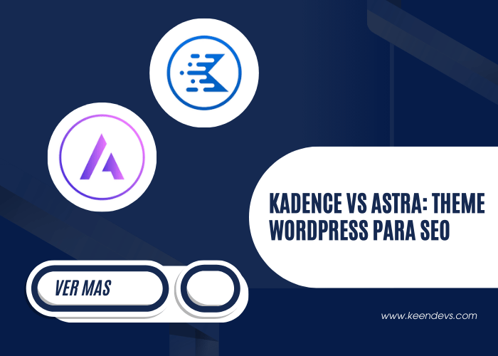 Kadence vs Astra: theme WordPress para SEO